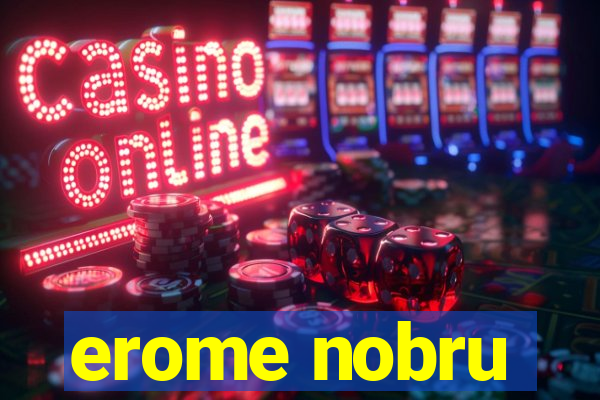 erome nobru